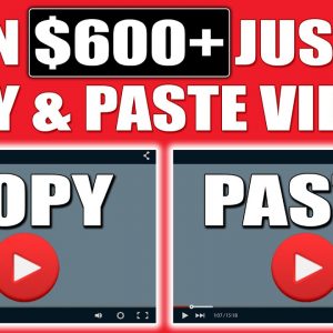 Copy & Paste Videos and Earn $500 to $1000 Per Day ~ FULL TUTORIAL (Make Money Online)