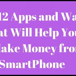 You Can Easily Use Your SmartPhone to Make Money Online