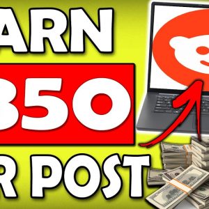 Secret To Making $350 Per Post On Reddit For FREE (Available Worldwide) Make Money Online