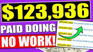 How To Get Paid $123,936 DOING NO Work On Autopilot (EASY) - WORLDWIDE (Make Money Online)