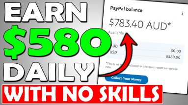 EARN $580 a DAY Using Only Your Gmail! No Skills Needed (Make Money Online)