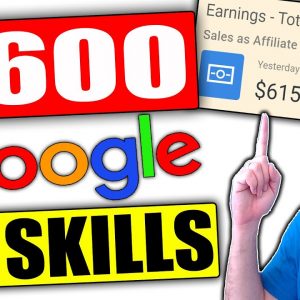 Earn $300 - $600 Per Day With GOOGLE and NO SKILLS! (FREE Affiliate Marketing Tutorial)