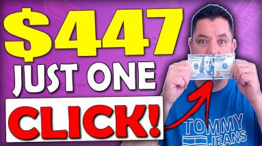 Get Paid $447 With Just ONE CLICK For FREE (Make Money Online 2021)