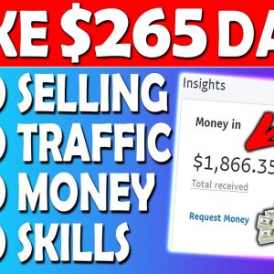 How To Make $265 a Day With CPA Marketing & Free Traffic (CPA Marketing For Beginners)