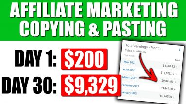 Earn $200 a Day With Affiliate Marketing By Copying and Pasting Videos (Affiliate Marketing 2021)