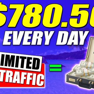 ULTIMATE Way To Make Money With Affiliate Marketing & Earn $780 a Day With UNLIMITED Free Traffic!