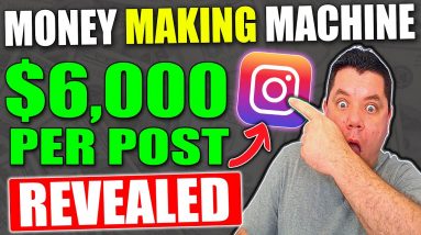 Earn $6,000 Per Post - The Easiest Way To Make Money Online With Instagram & Affiliate Marketing!