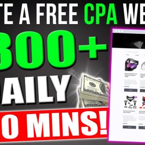 Create A FREE CPA AFFILIATE MARKETING WEBSITE In 10 Mins That Earns $800 Daily With FREE Traffic!