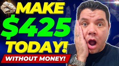 EARN $425+ TODAY With This Make Money Online Method That's FREE! (NOT Affiliate Marketing)