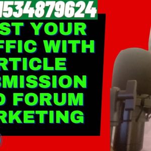 Boost Your Traffic with Article Submission and Forum Marketing