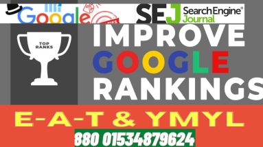 How "E-A-T & YMYL" Can Benefit Your Website Revealed by Search Engine Journal