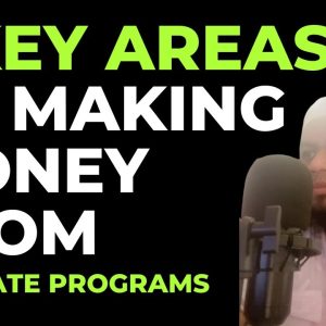 4 Key Areas to Making Money From Affiliate Programs