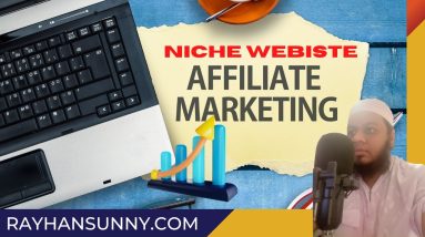 Earning Money With Niche Affiliate Marketing - Get Your First Website Now