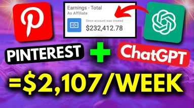 Pinterest Affiliate Marketing + ChatGPT = $2,100 a Week Even as a Beginner!