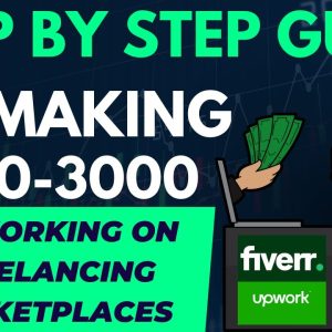 Step by Step Guide on How to Make $ 300-$ 3000 Per Month by Visiting Freelancing Marketplaces