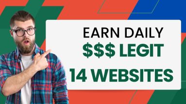 Earn Daily Money from These 14 Legit Websites