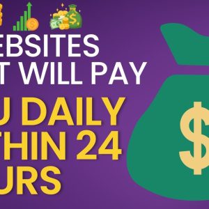 7 Websites That Will Pay You DAILY Within 24 Hours (Easy Work At Home Jobs)