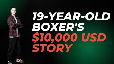 From the Ring to the Online World: 19-Year-Old Boxer's $10K/Month Story