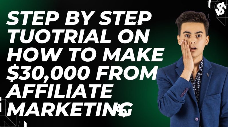 Unlock the Secrets to $30K Affiliate Marketing