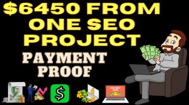 Unlocking the Power of SEO: $6450 Income  from 1 Project (payment proof added)