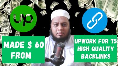 How I Have Earned $ 60 from Upwork by Providing 75 High Quality Backlinks Service