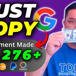 How To Earn Money Online: $1,276 a Day Using Google (Copy & Paste)