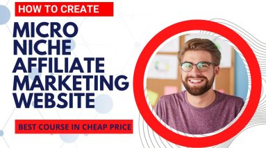 Get the Video Course on How to Create a Micro Niche Amazon Affiliate Marketing Website