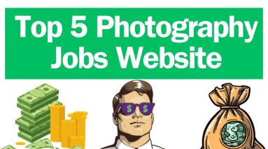 How to Make Money Online by Applying into These Top 5 Photography Job Websites