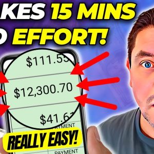 NO EFFORT Affiliate Marketing $12,300 For 15 Mins Work! (COPY THIS)