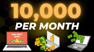 Earn $10,000 a Month Online: Proven Strategies and Insider Tips Revealed!